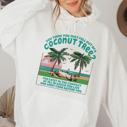 Teesdily | Funny Cat Coconut Tree Shirt, You Think You Just Fell Out Of A Coconut Tree Hoodie, Childless Cat Lady Sweatshirt Mug, Comma La Women Gift