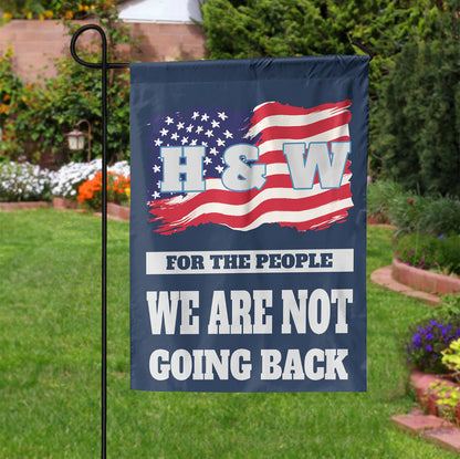 Teesdily | We Are Not Going Back Garden Flag, H & W 2024 Garden Flag, American Flag Progressive Yard Banner Decoration Gift