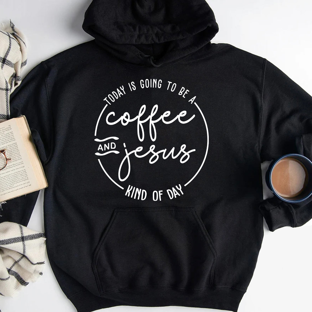 Teesdily | Jesus Christ Minimalist Style Casual Shirt Today Is Going To Be A Coffee And Jesus Kind Of Day Sweatshirt Hoodie Mug Coffee Lover Gifts