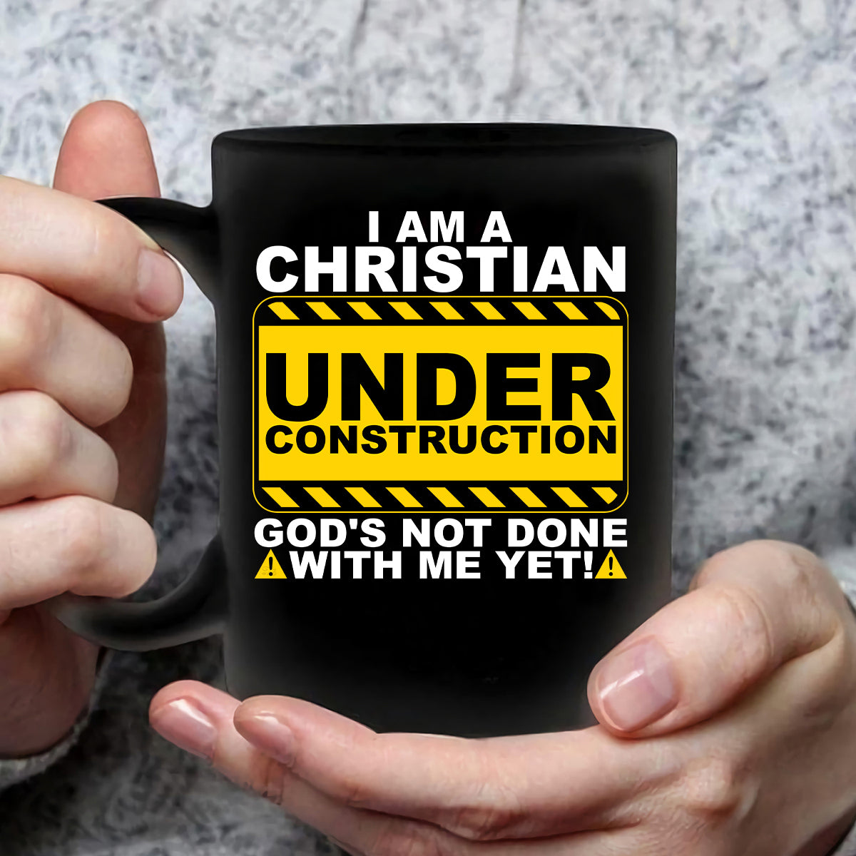 Teesdily | Jesus Christ Shirt, I Am A Christian Under Construction God's Not Done With Me Yet Tee Sweatshirt Hoodie Mug, Jesus Lovers Gifts