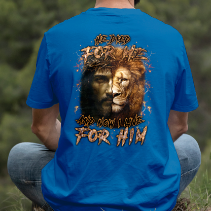 Teesdily | He Died For Me And Now I Live For Him Shirt, Jesus Lion Of Judah Sweatshirt, Jesus Cross Hoodie Mug, Christian Gift