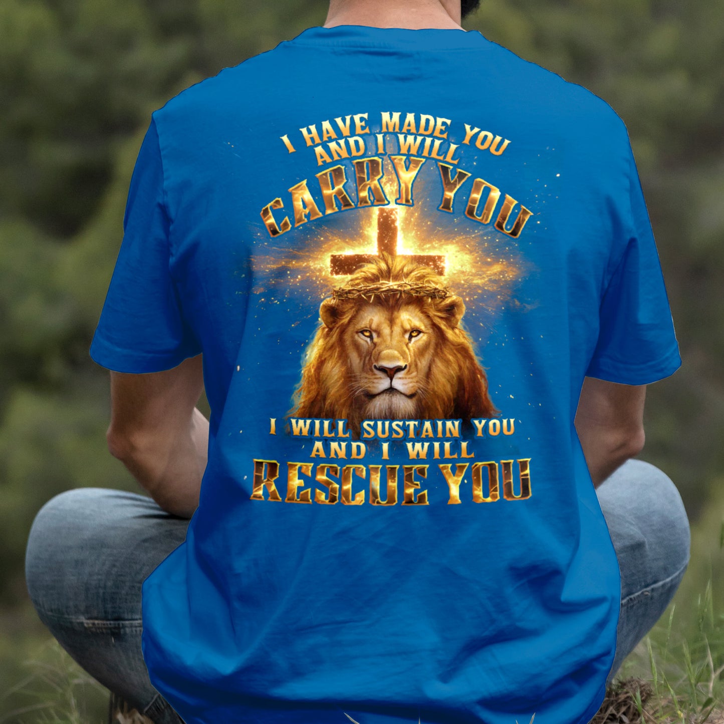 Teesdily | I Have Made You And I Will Carry You Shirt, Jesus Lion Cross Sweatshirt, I Will Rescue You Christ Hoodie Mug For Men