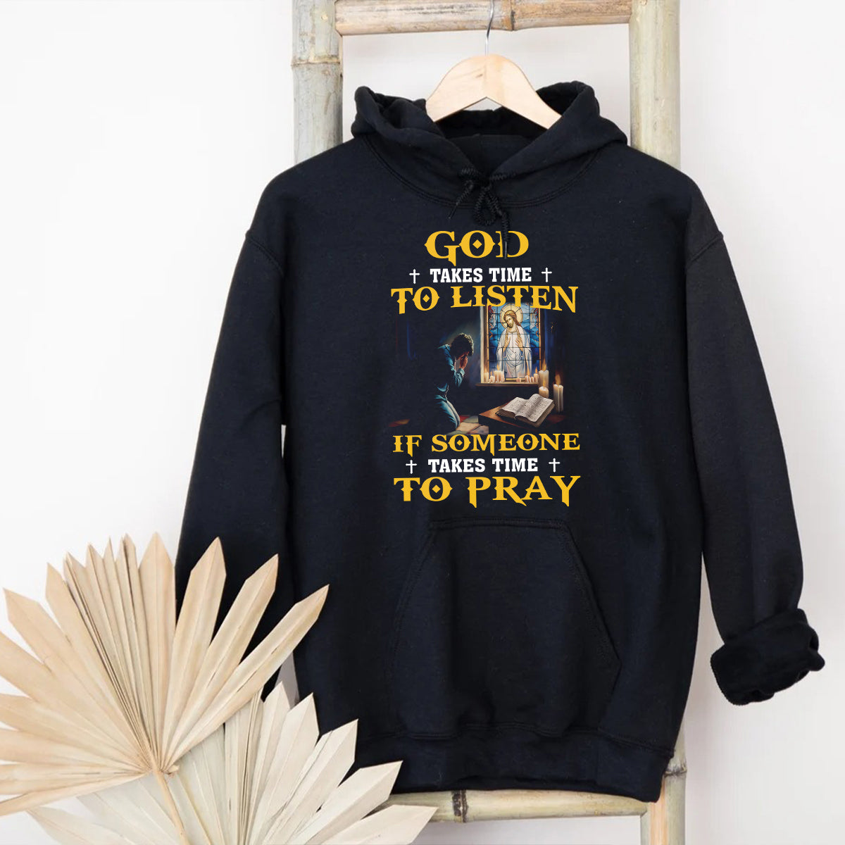 Teesdily | God Takes Time To Listen If Someone Takes Time To Pray Shirt Christian Gift Unisex T-shirt Hoodie Sweatshirt Size S-5XL / Mug 11-15oz