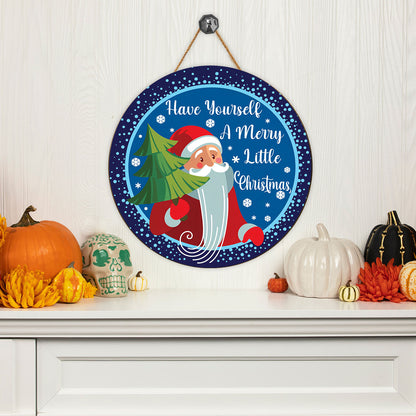 Teesdily | Santa Claus Christmas Round Wood Sign Have Yourself A Merry Little Christmas Quote Wood Sign Christmas Home Decoration Front Door Sign