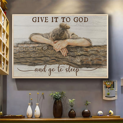 Teesdily | Give It To God And Go To Sleep Poster, Jesus Quote Funny Poster Canvas, Vintage Home Wall Decor, Christian Girl Gifts Poster Canvas