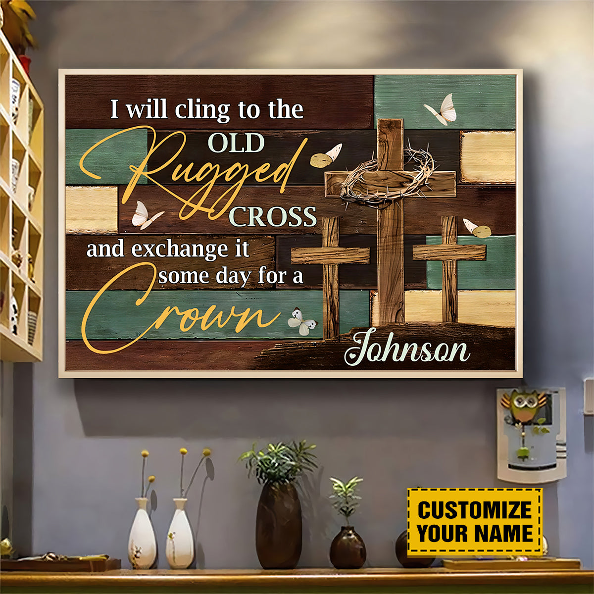 Teesdily | Personalized Jesus Cross Poster Print, I Will Cling To The Old Rugged Cross Canvas, God Faith Believers Christian Gifts, Religious Poster