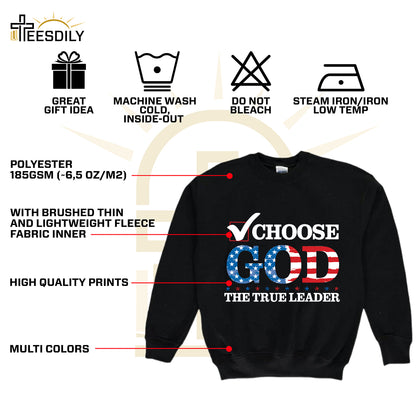 Teesdily | Choose God The True Leader Shirt, Happy Independence Day Shirt, Jesus Patriot American Flag Sweatshirt Hoodie Mug, Jesus Lovers Gift