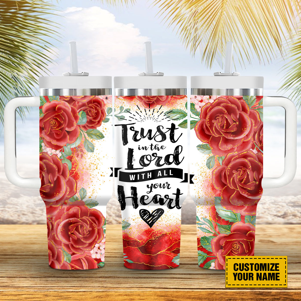 Teesdily | Customized Jesus Red Rose 40 oz Tumbler With Handle, Trust In The Lord With All Your Heart Tumbler Cups, Religious Gifts For Women Faith