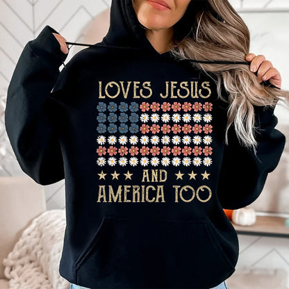 Teesdily | American Flag Flower Shirt, Loves Jesus And America Too Tshirt, Independence Day Sweatshirt, God Hoodie, Christian Gift