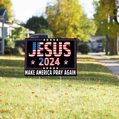 Teesdily | Jesus 2024 Make America Pray Again Yard Sign, American Flag Garden Outdoor Sign, Christian Patriotic Lawn Metal Sign, Jesus Home Decoration