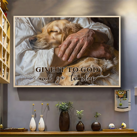 Teesdily | Jesus Golden Retriever Poster, Give It To God And Go To Sleep Dog Jesus Canvas, Dog And Christ Art Decor, Dog Dad, Jesus Lover Gift