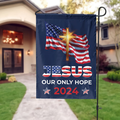 Teesdily | Jesus Cross American Flag, Jesus Our Only Hope 2024 House Flag, American Garden Flag, Patriotic Home Decoration Gifts, Jesus Lovers Flag