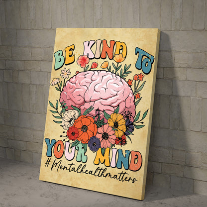 Teesdily | Be Kind To Your Mind Poster Mental Health Matters Canvas Wall Art Self Love Art Mental Health Wall Decor Postive Home Office Decoration