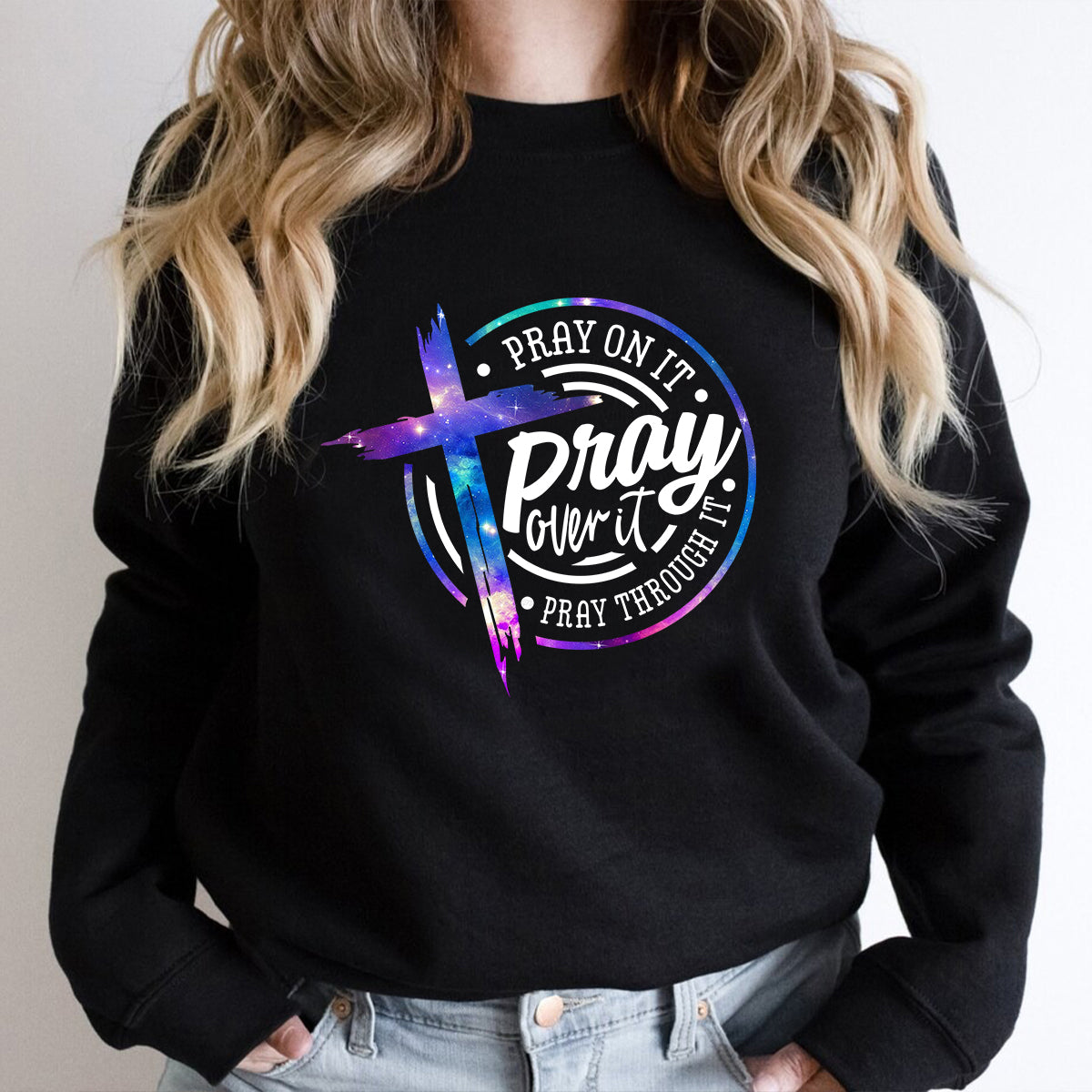 Teesdily | Jesus Christ Cross Tshirt Pray On It Pray Through It Pray Over It Sweatshirt Hoodie Mug Bible Verse Shirt Faith Clothing Church Tee Gifts