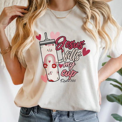 Teesdily | Jesus Valentine Day Womens Tops, Jesus Fills My Cup Sweatshirt Hoodie Mug, Valentines Short Sleeve Top, Christian Valentine Day Gifts