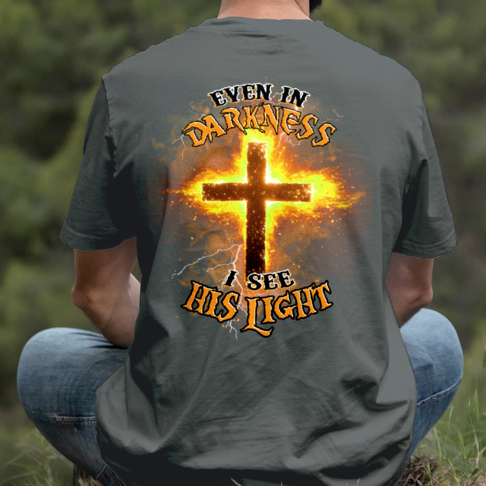 Teesdily | Even In The Darkness I See His Light Shirt, Jesus Christ Cross Sweatshirt Hoodie, Christian Faith Religious Gift