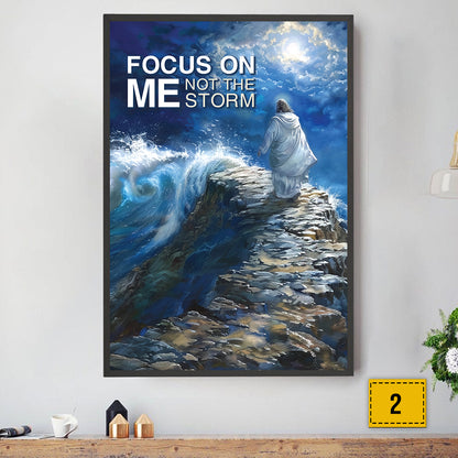 Teesdily | Jesus Poster, Focus On Me Not The Storm, God Art Painting Print, Religious Gifts, Gift For Jesus Lovers, Religious Poster Canvas