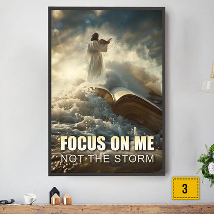 Teesdily | Jesus Poster, Focus On Me Not The Storm, God Art Painting Print, Religious Gifts, Gift For Jesus Lovers, Religious Poster Canvas