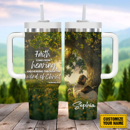 Teesdily | Customized Jesus Christ Insulated Tumbler, Faith Comes From Hearing Travel Tumbler, Jesus Lover Gift, Faith God 40oz Tumbler With Handle