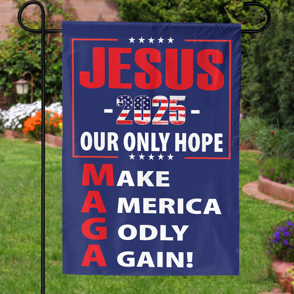 Teesdily | American Flag Jesus Christ House Flag, Jesus 2024 Our Only Hope Make America Godly Again Garden Flag, Patriotic Flag, Outdoor Decor Gifts