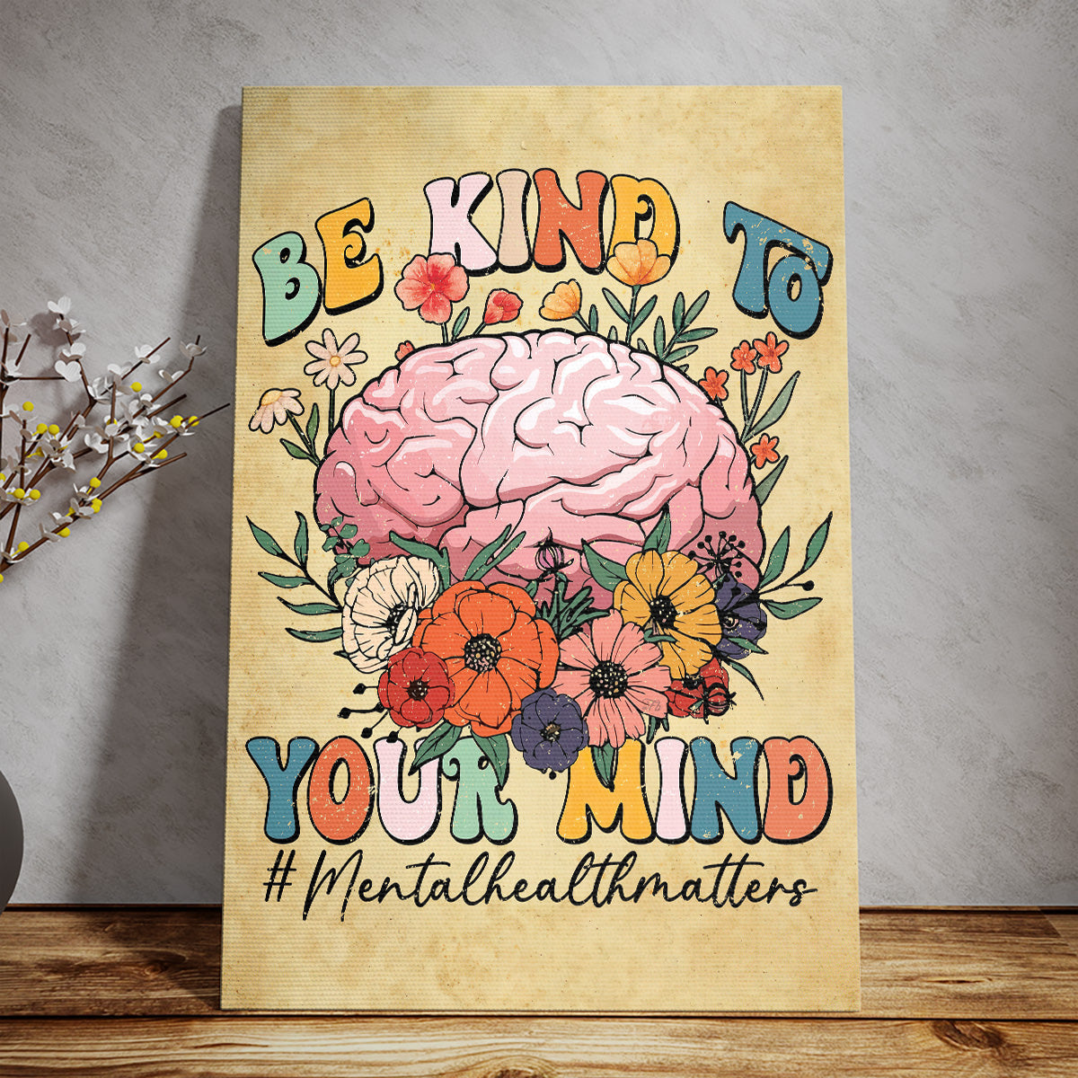 Teesdily | Be Kind To Your Mind Poster Mental Health Matters Canvas Wall Art Self Love Art Mental Health Wall Decor Postive Home Office Decoration