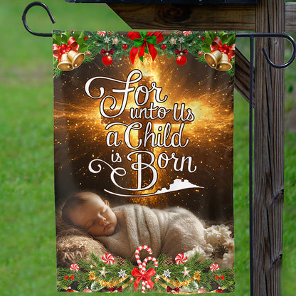 Teesdily | For Unto Us A Child Is Born Jesus Christmas Flag, Jesus Is Born Christ Cross House Flag, Christmas Gift Yard Decor