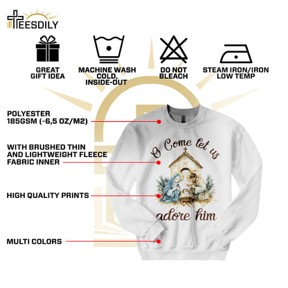 Teesdily | Nativity Scene Shirt, O Come Let Us Adore Him Shirt, Christmas Jesus Nativity Sweatshirt, Christian Birth Religious Hoodie Mug, Xmas Gift