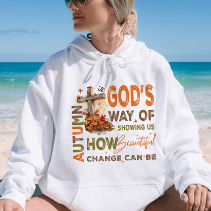 Teesdily | Jesus Cross Shirt, Autumn Is God's Way Of Showing Us How Beautiful Change Can Be Sweatshirt Hoodie Mug, Cross Leaves Fall Christian Gift