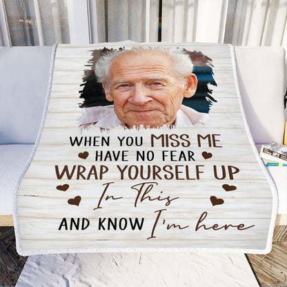 Teesdily | Remembrance Custom Blanket With Picture When You Miss Me Wrap Yourself Up In This And Know I'm Here Blanket Friends Family Sympathy Gifts