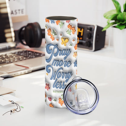 Teesdily | Christian Bible Verse Inflated Skinny Tumbler, Pray More Worry Less 20oz Tumbler, Floral Cute Insulated Tumbler, God Inspiration Gifts