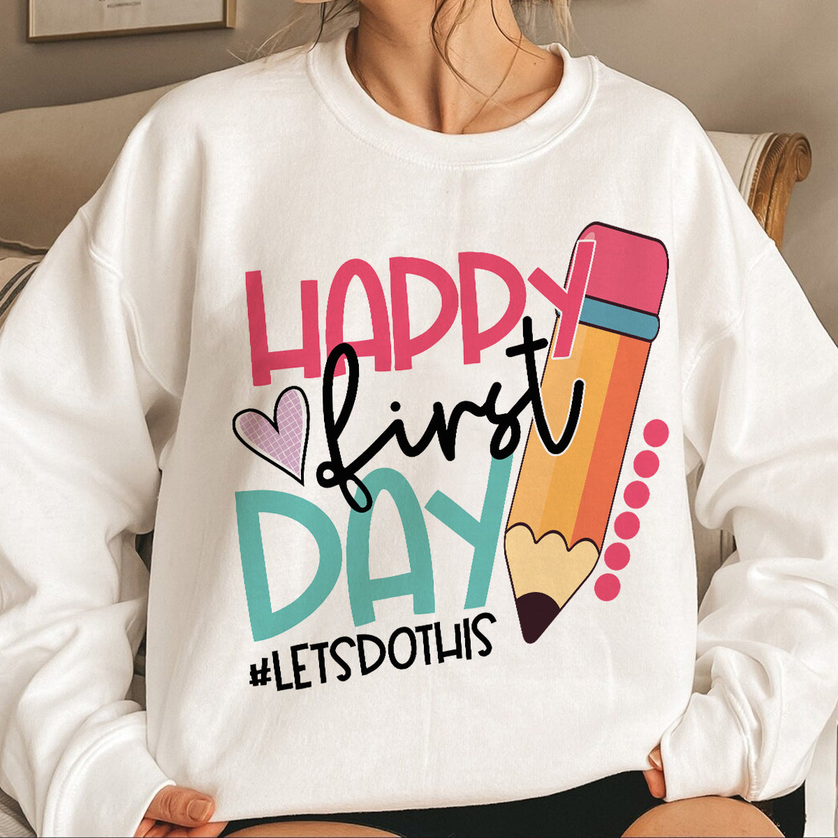 Teesdily | Happy First Day Of School Shirt, Back To School Sweatshirt Hoodie Mug, Cute Teacher Pencil Tee, Gift For Teachers