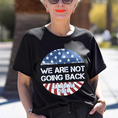 Teesdily | We Are Not Going Back Shirt, Not Going Back Kameowla 2024 T-shirt, Childless Cat Lady Sweatshirt Hoodie Mug, Women Gifts