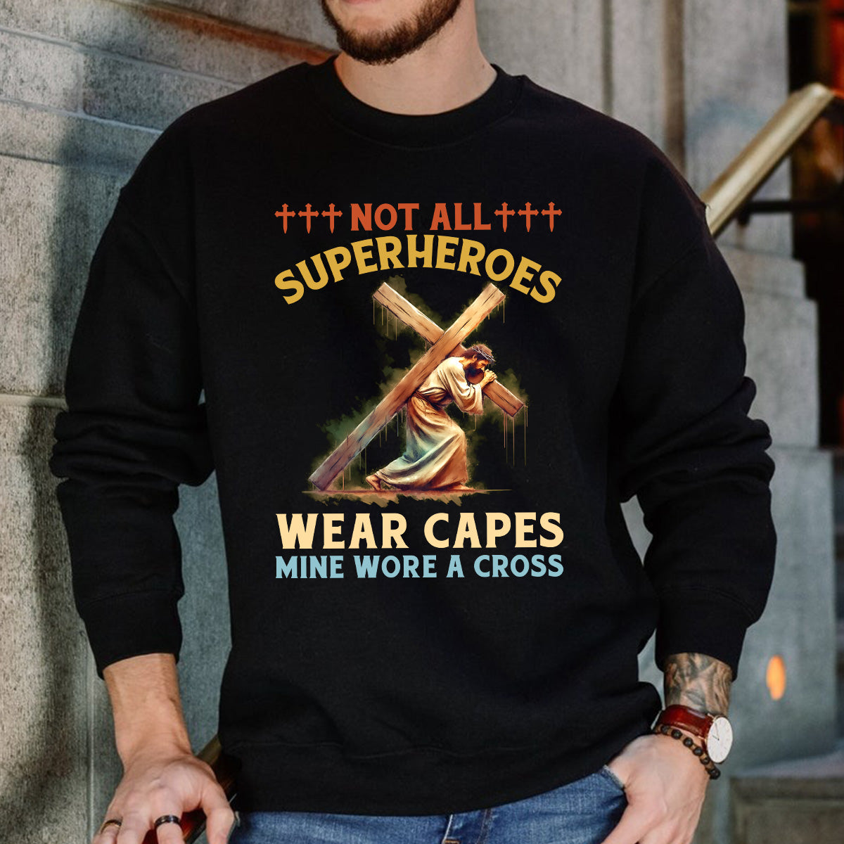 Teesdily | Jesus Cross Shirt, Not All Superheroes Wear Capes Mine Wore A Cross Tee Sweatshirt Hoodie Mug, Jesus Lovers Gifts, God Faith Believer Shirt