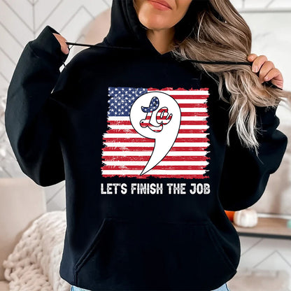 Teesdily | American Flag Comma La Shirt, Let's Finish The Job T-shirt, Patriot Hoodie Sweatshirt Mug, Girl Power Shirt, First Female Power Women Gift