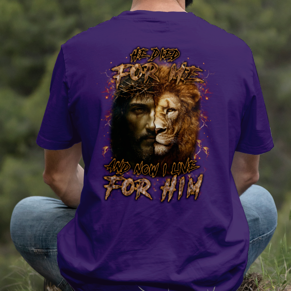 Teesdily | He Died For Me And Now I Live For Him Shirt, Jesus Lion Of Judah Sweatshirt, Jesus Cross Hoodie Mug, Christian Gift