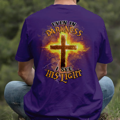 Teesdily | Even In The Darkness I See His Light Shirt, Jesus Christ Cross Sweatshirt Hoodie, Christian Faith Religious Gift