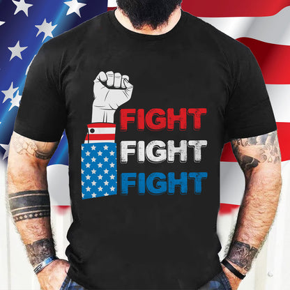 Teesdily | Fight America Shirt, Fight Fight Fight T-shirt, Fight For Freedom Sweatshirt Hoodie Mug, America Pride Shirt, Patriot Gifts For Men Women