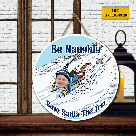 Teesdily | Christmas Custom Name Sign With Face, Be Naughty Save Santa The Trip Wood Sign, Christmas Home Seasonal Decor, Wood Door Hanger, Xmas Gifts