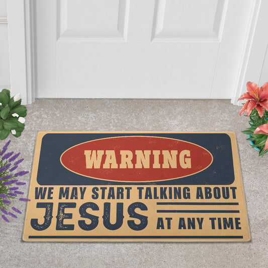 Teesdily | Christian Doormat, We May Start Talking About Jesus At Any Time Religious Doormat, Jesus Doormat Home Decor, Jesus Lovers Gifts