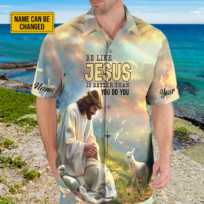 Teesdily | Customized Lamb Of God Hawaiian Shirt, Be Like Jesus Is Better Than You Do Hawaii Shirt, Christ Cross Bird Hawaii Set Aloha Beach Gifts