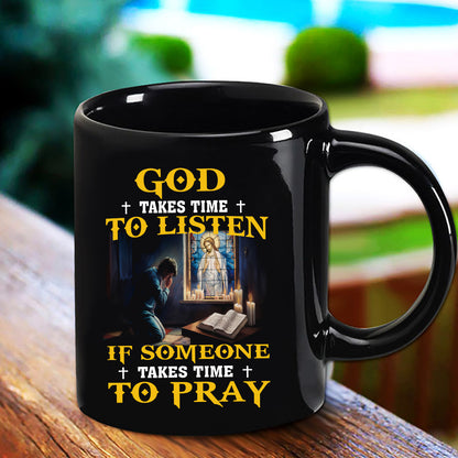 Teesdily | God Takes Time To Listen If Someone Takes Time To Pray Shirt Christian Gift Unisex T-shirt Hoodie Sweatshirt Size S-5XL / Mug 11-15oz