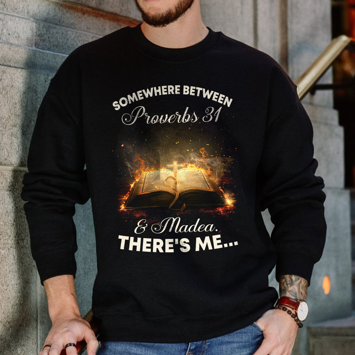 Teesdily | Holy Bible Book Jesus Shirt, Somewhere Between Proverbs 31 & Madea There's Me Shirt, Christian Book Sweatshirt Hoodie Mug, Jesus Gifts