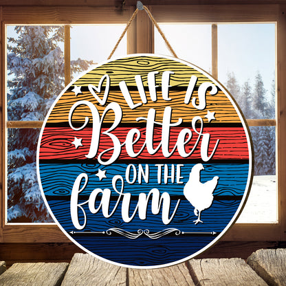 Teesdily | Thanksgiving Round Sign, Chicken Life Is Better On The Farm Sign, Chicken Farm Retro Wood Door Hanger, Farmer Farming Gifts, Farmhouse Sign