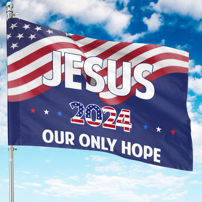 Teesdily | Jesus Christ American Flag, Jesus Now And Forever Our Only Hope Garden Outdoor Flag, Independence Day Yard Decor, Patriotic Gifts