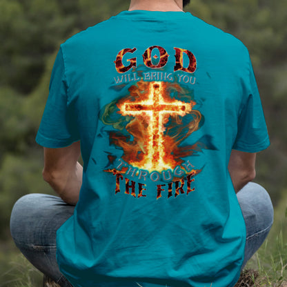 Teesdily | God Will Bring You Through The Fire Shirt, Jesus Cross Fire Sweatshirt, Christian God Hoodie Mug, Religious Gift Prayer