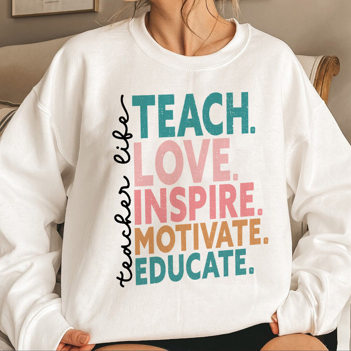 Teesdily | Teacher Unisex T-shirt, Teacher Life Teach Love Educate Tee Sweatshirt Hoodie Mug, Teaching Gifts, Back To School Shirt