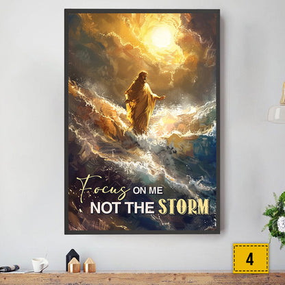 Teesdily | Jesus Poster, Focus On Me Not The Storm, God Art Painting Print, Religious Gifts, Gift For Jesus Lovers, Religious Poster Canvas