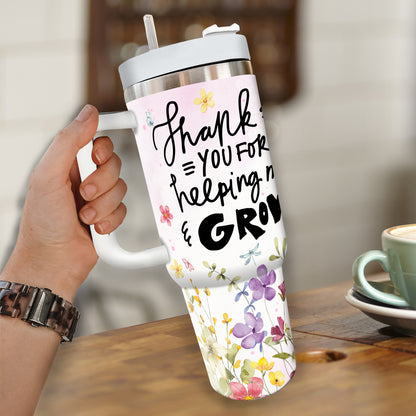 Teesdily | Teacher Rainbow Customized 40oz Tumbler, Thank You For Helping Me Grow Insulated Tumbler, Teacher Floral Water Tumbler, Teacher Custom Gift