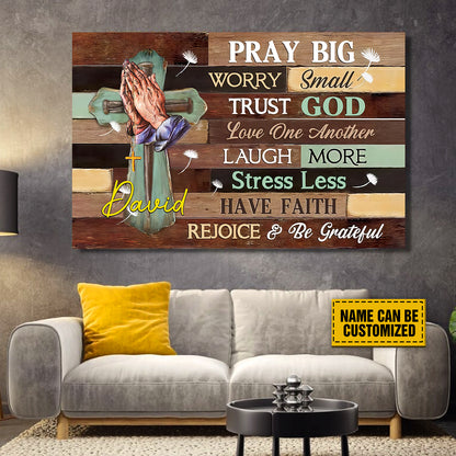 Teesdily | Customized Jesus Cross Hand Praying Poster, Pray Big Worry Small Trust God Christian Canvas, Christian Decor, Religious Poster Canvas