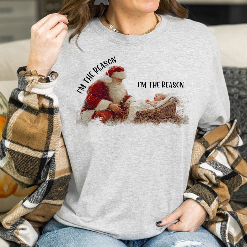 Teesdily | I'm The Reason Shirt, Christian Santa Claus Sweatshirt, Santa And Baby Jesus Hoodie Mug, Faith Religious Xmas Gift